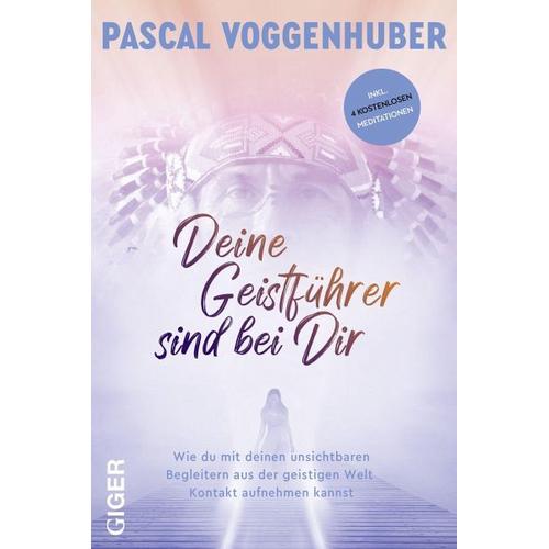 Deine Geistführer sind bei dir – Pascal Voggenhuber