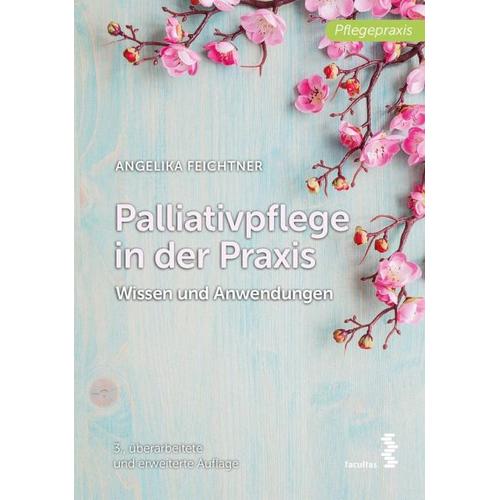 Palliativpflege in der Praxis – Angelika Feichtner