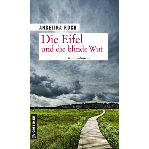 Die Eifel und die blinde Wut – Angelika Koch