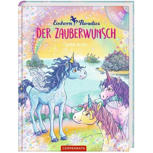 Einhorn-Paradies (Bd. 1 / Buch mit CD) – Anna Blum