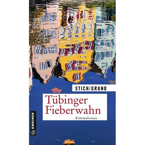 Tübinger Fieberwahn – Maria Stich, Wolfgang Grund