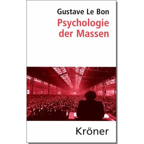 Psychologie der Massen – Gustave Le Bon