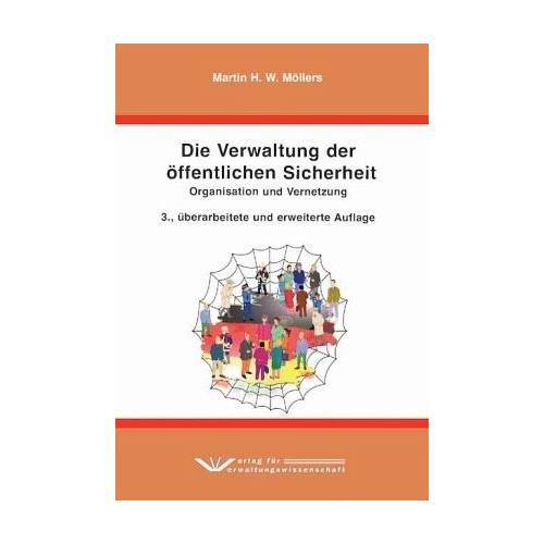 Die Verwaltung der öffentlichen Sicherheit – Martin H. W. Möllers