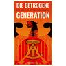 Die betrogene Generation - Johanna Weinhold