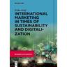 International marketing in times of sustainability and digitalization - Erika Graf