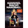 Hanning. Macht. Handball. - Bob Hanning, Christoph Stukenbrock