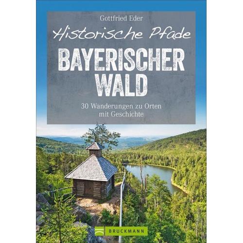 Historische Pfade Bayerischer Wald – Gottfried Eder