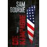 Die Kampagne / Maggie Costello Bd.3 - Sam Bourne