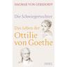 Die Schwiegertochter. Das Leben der Ottilie von Goethe - Dagmar von Gersdorff