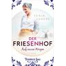 Der Friesenhof - Auf neuen Wegen / Teehändler-Saga Bd.1 - Fenja Lüders
