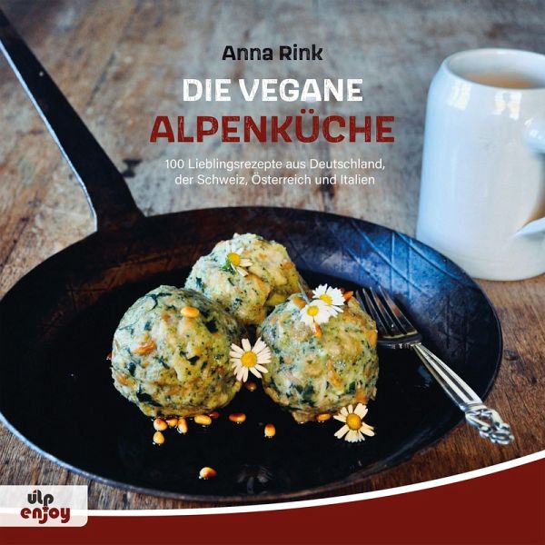 Die Vegane Alpenküche – Anna Rink
