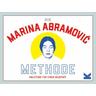 Die Marina Abramovic Methode - Marina Abramovic, Katya Tylevich