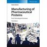 Manufacturing of Pharmaceutical Proteins - Stefan Behme