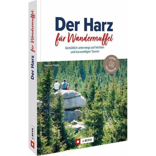 Der Harz für Wandermuffel – Andreas Happe