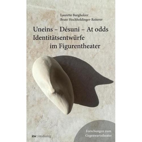 itw : im dialog – Band 5: Uneins – Desuni – At odds. Identitätsentwürfe im Figurentheater