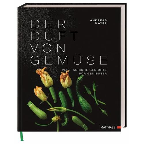 Der Duft von Gemüse – Andreas Mayer