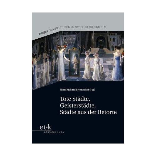 Tote Städte, Geisterstädte, Städte aus der Retorte – Hans Richard Herausgegeben:Brittnacher