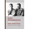 Briefe an Iwan Sollertinski - Dmitri Schostakowitsch