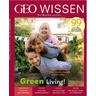 GEO Wissen / GEO Wissen 73/2021 - Green Living / GEO Wissen 73/2021