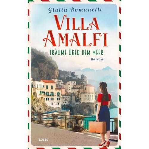 Träume über dem Meer / Villa Amalfi Bd.1 – Giulia Romanelli