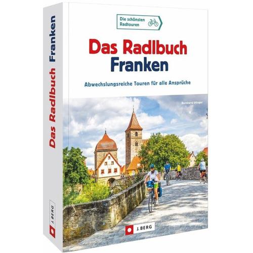 Das Radlbuch Franken – Bernhard Irlinger