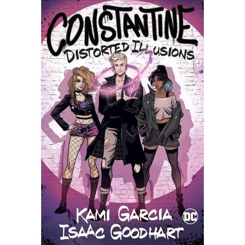 Constantine: Distorted Illusions – Kami Garcia
