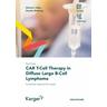 Fast Facts: CAR T-Cell Therapy in Diffuse Large B-Cell Lymphoma - Richard J. Buka, Deidre Moloney