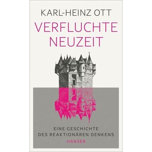 Verfluchte Neuzeit - Karl-Heinz Ott