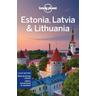 Estonia, Latvia & Lithuania - Anna Kaminski, Hugh McNaughtan, Ryan Ver Berkmoes