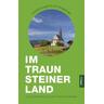 Im Traunsteiner Land - Klaus Bovers, Christine Paxmann