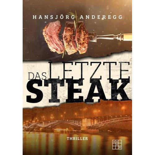 Das letzte Steak – Hansjörg Anderegg