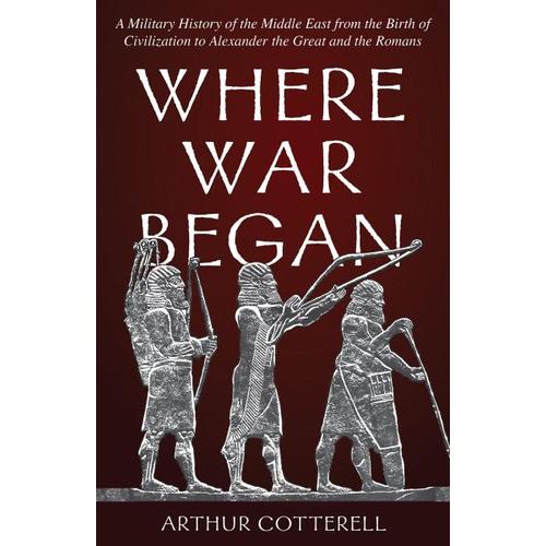 Where War Began – Arthur Cotterell