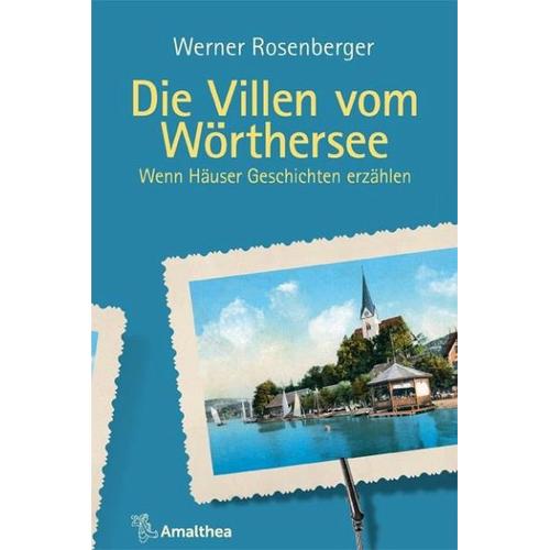 Die Villen vom Wörthersee – Werner Rosenberger