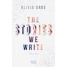 The Stories we write / Fandom-Trilogie Bd.1 - Olivia Dade