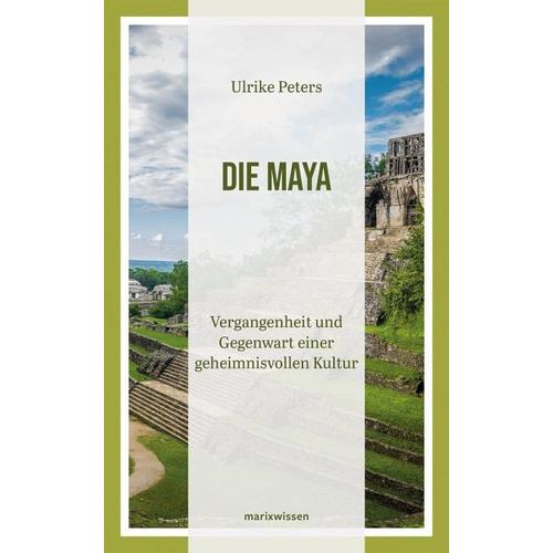 Die Maya – Ulrike Peters