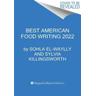 The Best American Food Writing 2022 - Sohla El-Waylly, Silvia Killingsworth