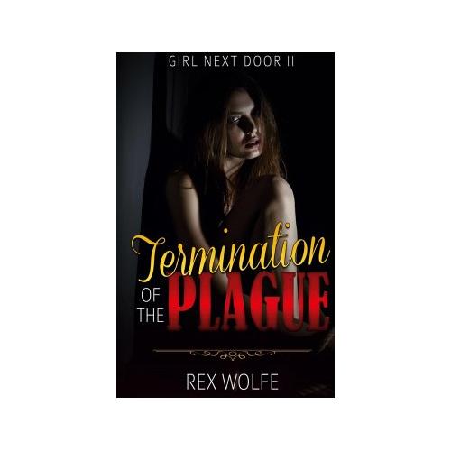 Termination of the Plague – Rex Wolfe