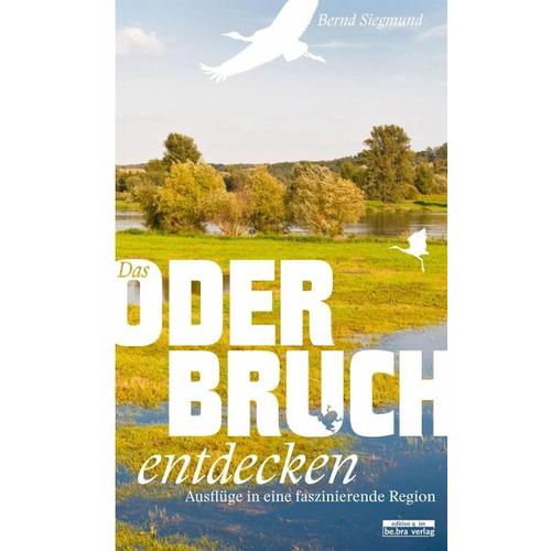 Das Oderbruch entdecken – Bernd Siegmund