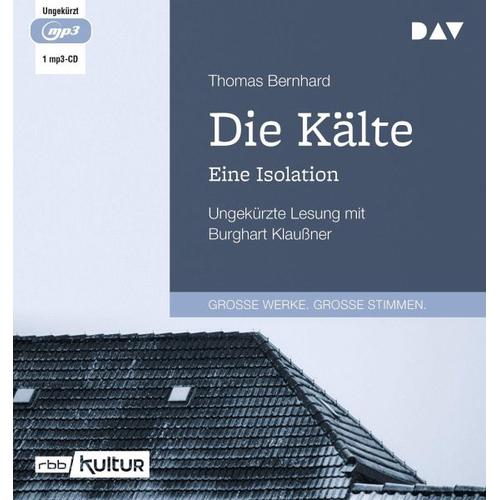 Die Kälte. Eine Isolation – Thomas Bernhard