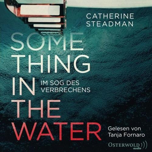 Something in the Water – Im Sog des Verbrechens – Catherine Steadman
