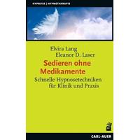 Sedieren ohne Medikamente - Elvira Lang, Eleanor D. Laser