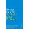 Das Leib-Seele-Problem - Heiner Hastedt