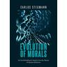 Evolution of Morals - Carlos Stegmann