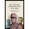 Die Tiroler Ehrenbücher 1914-1956 - Isabelle Brandauer