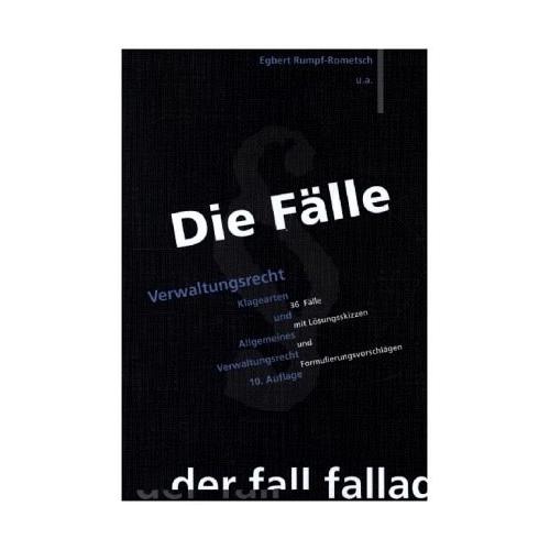 Die Fälle. Verwaltungsrecht 1 – Egbert Rumpf-Rometsch