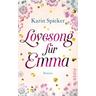 Lovesong für Emma - Karin Spieker