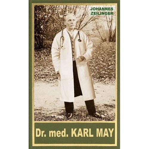 Dr. med. Karl May – Johannes Zeilinger