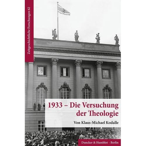 1933 – Die Versuchung der Theologie. – Klaus-Michael Kodalle