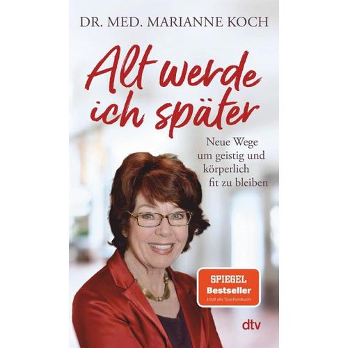 Alt werde ich später – Marianne Koch