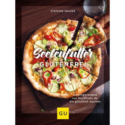 Seelenfutter glutenfrei - Stefanie Grauer